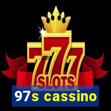 97s cassino