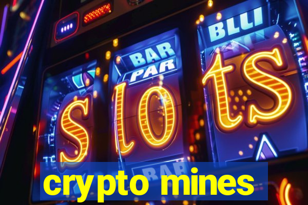 crypto mines