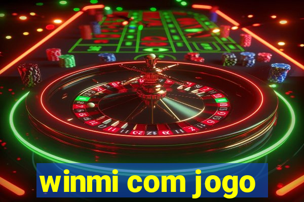 winmi com jogo