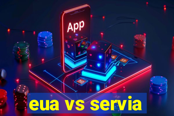 eua vs servia