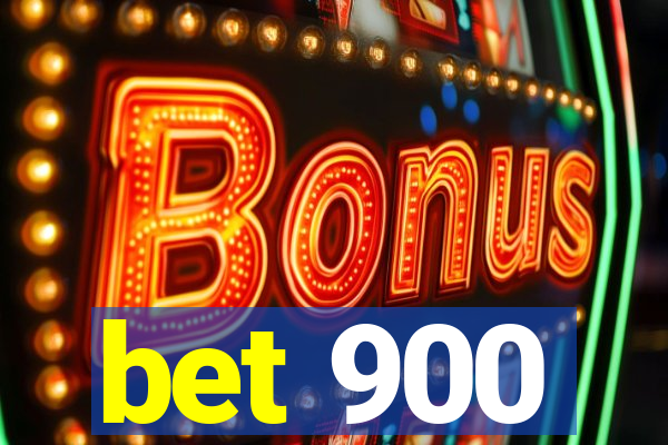 bet 900