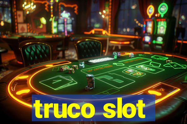 truco slot