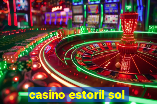 casino estoril sol