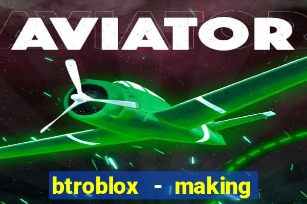 btroblox - making roblox better