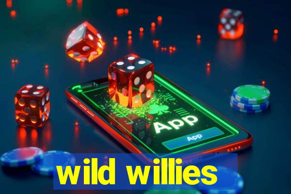 wild willies