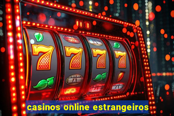 casinos online estrangeiros