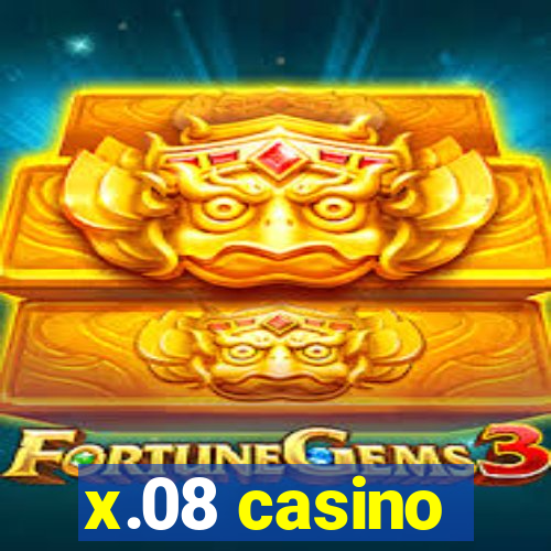 x.08 casino