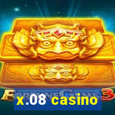 x.08 casino