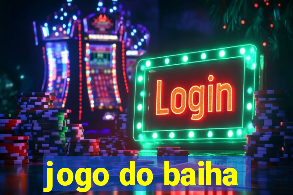 jogo do baiha