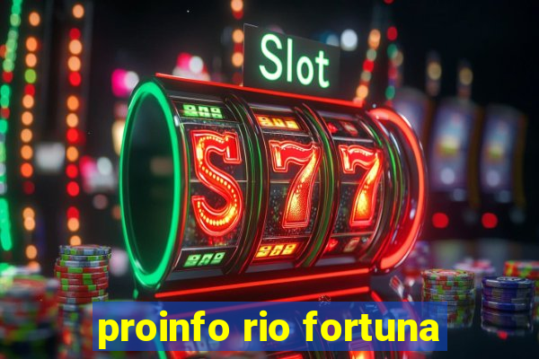 proinfo rio fortuna