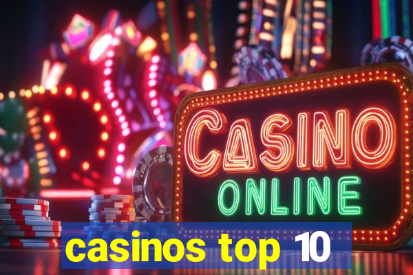 casinos top 10