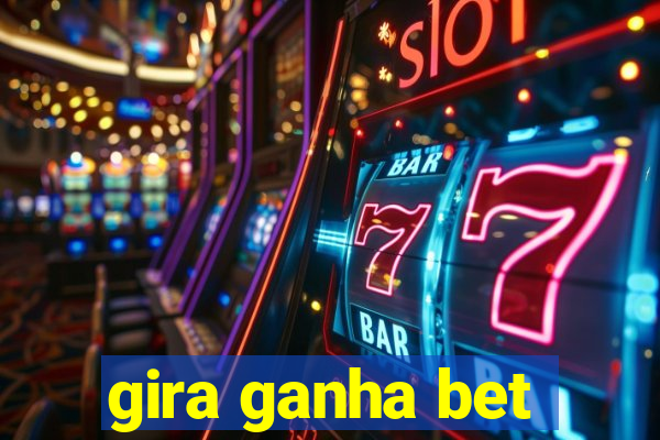 gira ganha bet