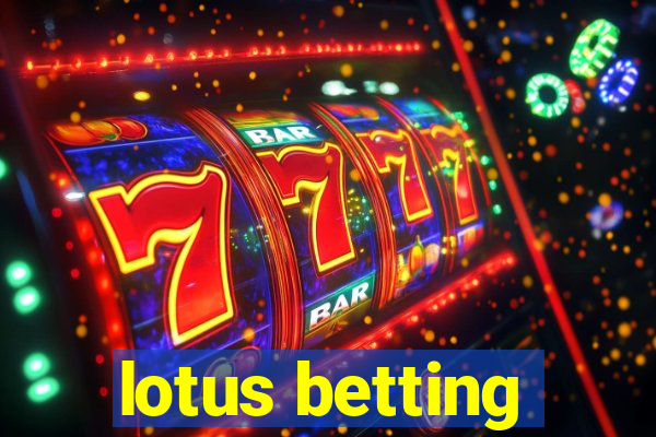 lotus betting