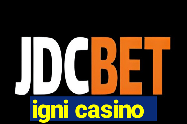 igni casino