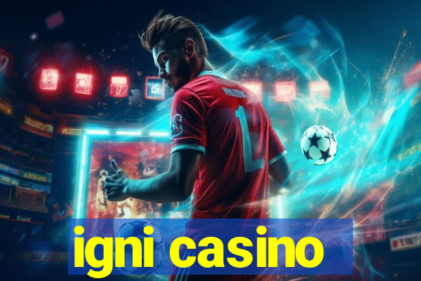 igni casino