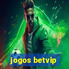 jogos betvip