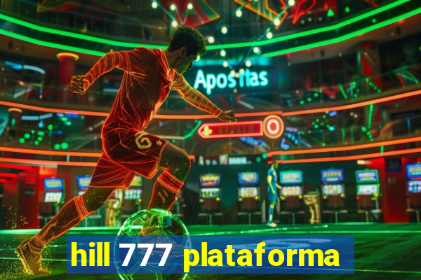 hill 777 plataforma