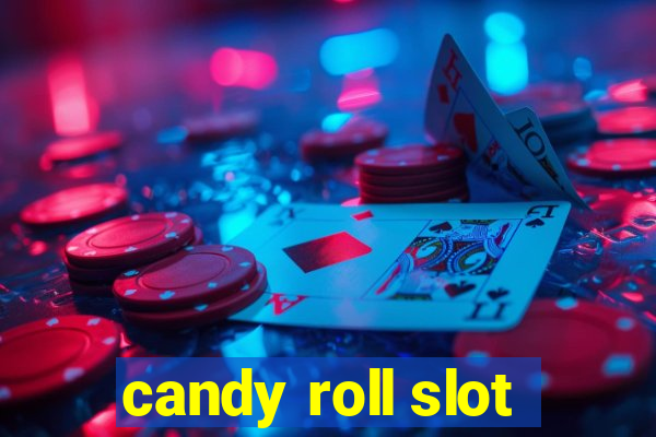 candy roll slot