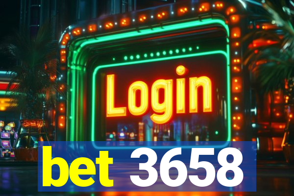 bet 3658