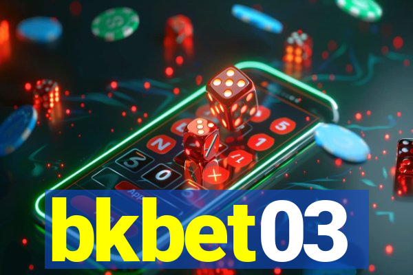 bkbet03