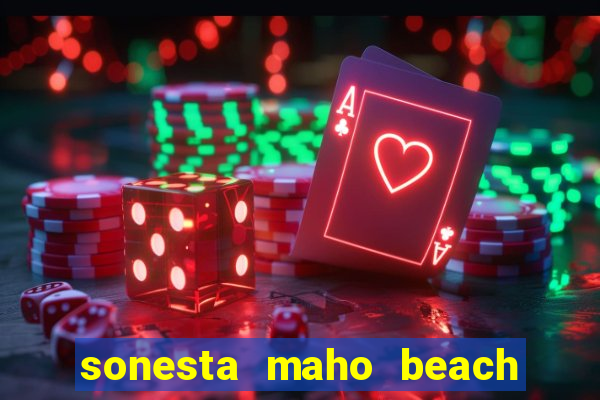 sonesta maho beach resort casino