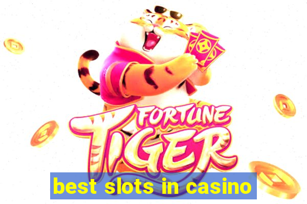 best slots in casino