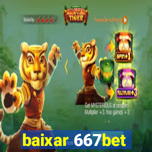 baixar 667bet