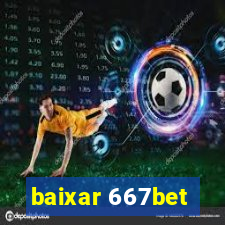 baixar 667bet