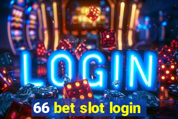 66 bet slot login