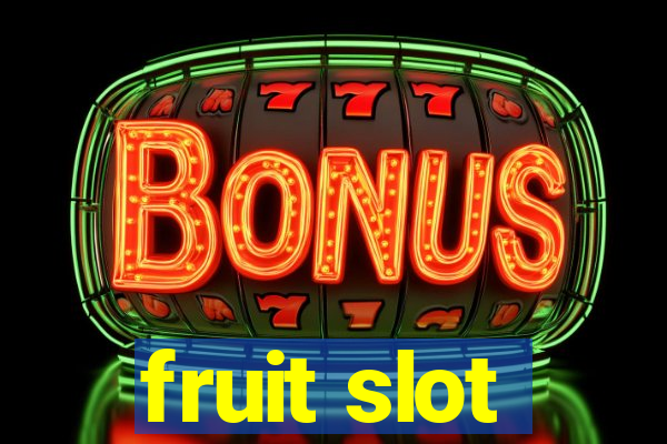 fruit slot