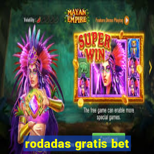 rodadas gratis bet