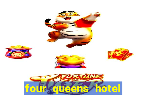 four queens hotel and casino vegas