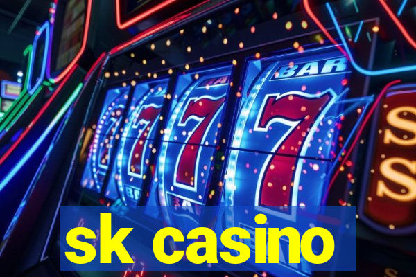 sk casino