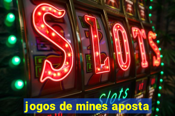 jogos de mines aposta