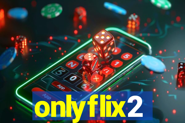 onlyflix2