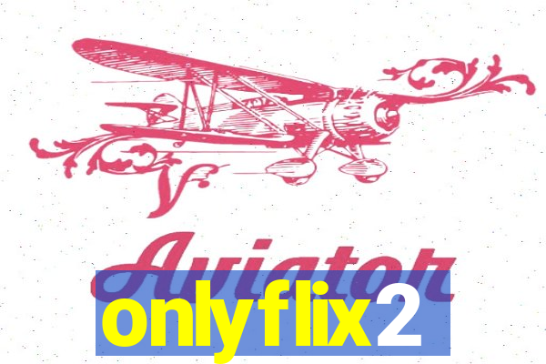 onlyflix2