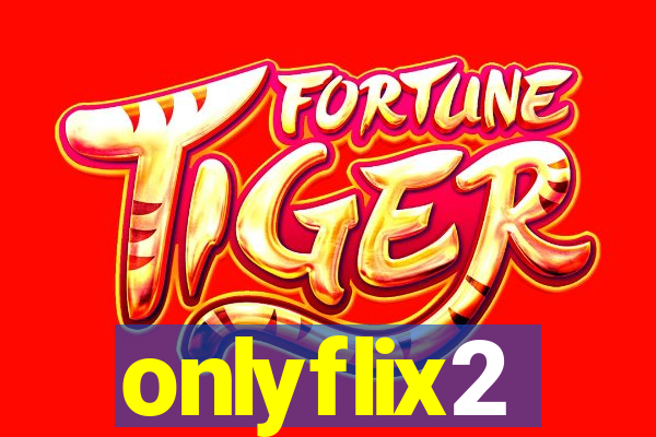 onlyflix2