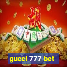 gucci 777 bet