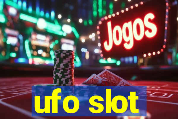 ufo slot