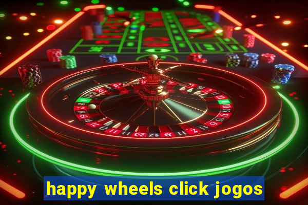 happy wheels click jogos