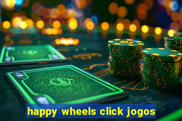 happy wheels click jogos