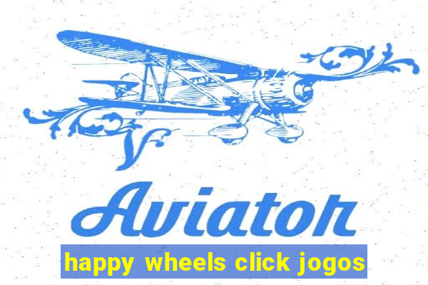 happy wheels click jogos