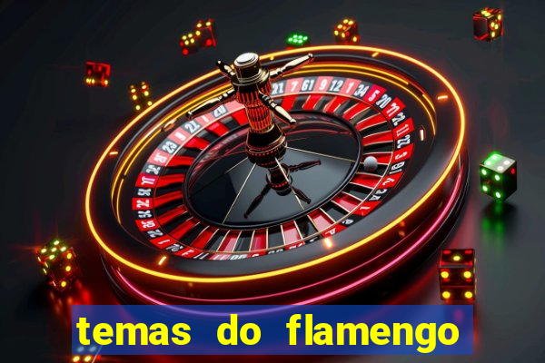 temas do flamengo para celular