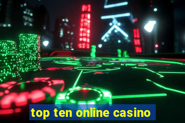 top ten online casino