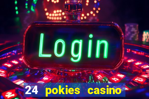 24 pokies casino sister sites