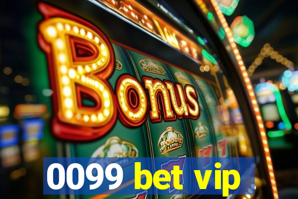 0099 bet vip