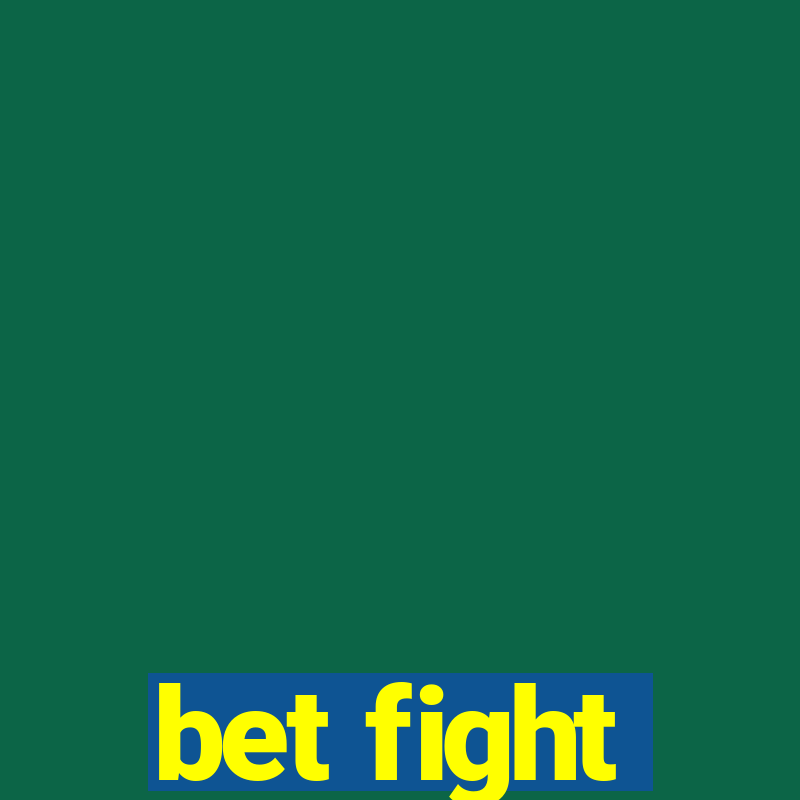 bet fight