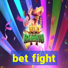 bet fight