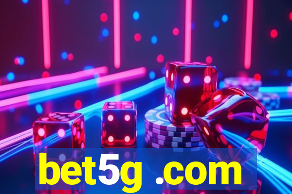 bet5g .com