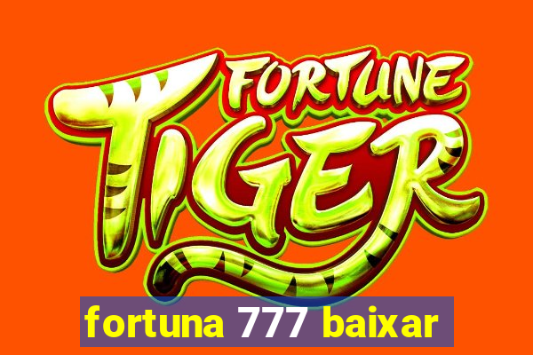 fortuna 777 baixar